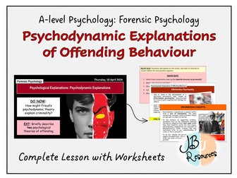 A-Level Psychology - PSYCHODYNAMIC EXPLANATIONS FOR OFFENDING [Forensic Psychology]