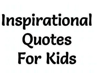 10 Inspirational Quotes for Kids