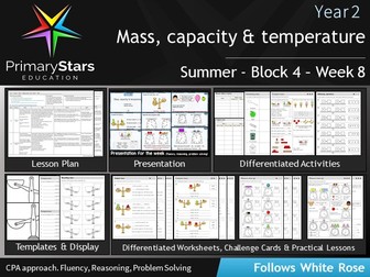 YEAR 2 - Mass , capacity , temperature - White Rose - WEEK 8 - Block 4 - Summer- Differentiated Pack