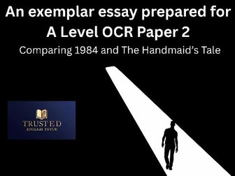 OCR A Level Dystopia Exemplar Essay: 1984 and Handmaid's Tale  - Full Marks
