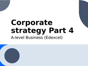 A-level Business (Edexcel): Corporate Strategy Part4