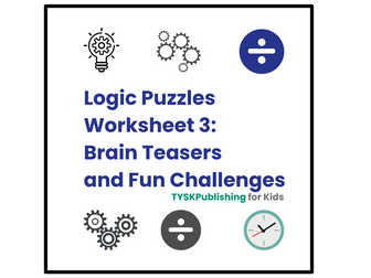 Logic Puzzles Worksheet 3: Brain Teasers and Fun Challenges