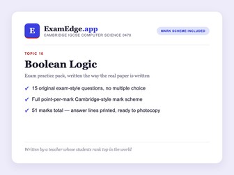 IGCSE Computer Science 0478: Boolean Logic Practice Pack + Mark Scheme