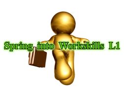 Spring into Workskills Level 1