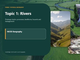 Rivers and Hydrology | Complete Unit | 119 Slides | Cambridge IGCSE & O Level Geography