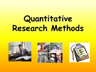 Quantitative Research Methods Powerpoint  (A Level Sociology)