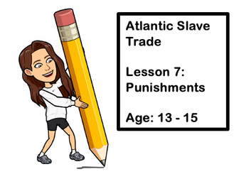 Atlantic Slave Trade: Lesson 7 - Punishments