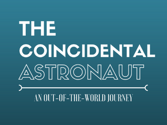 The Coincidental Astronaut