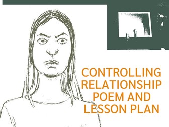 Relationships - Controlling Relationship Poem and Lesson Plan (UK)