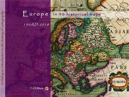 Europe in 40 historical maps: 150AD-2018 (124 pages)