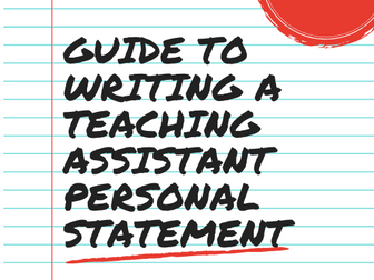 Guide To Writing a Teaching Assistant Personal Statement
