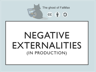 Negative Externalities (in production)