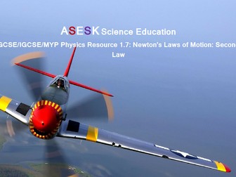 ASESK GCSE Physics Resource 1.7 - Newton's 2nd Law