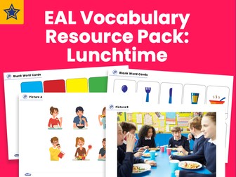 EAL Vocabulary Resource Pack: Lunchtime