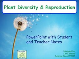 Plant Diversity and Reproduction PowerPoint and Notes