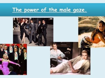 Eduqas 9-1 GCSE Media Studies Representation: phallocentric codes and the male gaze