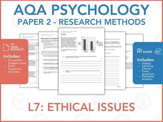 L7: Ethical Issues / Writing A Consent Form - Research Methods - AQA Psychology