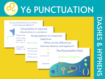 Dashes and Hyphens Year 6 Punctuation