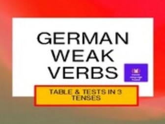 German Weak Verbs - Table & Tests in 3 Tenses