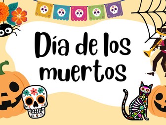 DÍA DE LOS MUERTOS - Year 8 or 9 Spanish Halloween lesson with Powerpoint and Worksheet