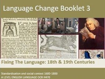 OCR A Level English Language Year 2: Change Booklet 3: Fixing the Language (c18th &19th)