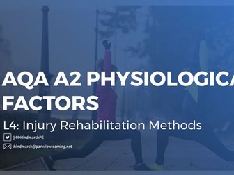 NEW AQA A2 Physiological Factors - Lesson 4: Injury Rehabilitation Methods