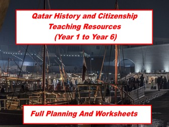 Qatar History and Citizenship Teaching Resources (Year 1 to Year 6) - Planning and Worksheets