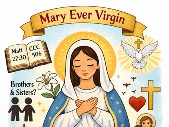 Y9: KS3 CATHOLIC RED: Prophecy and Promise - L8: What does it mean to say Mary is 'Ever Virgin'?