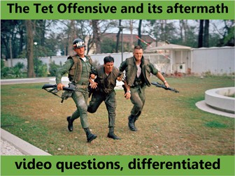 Tet Offensive, and Aftermath: video worksheets, differentiated.
