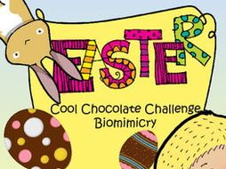 STEM - Easter - Cool Chocolate Challenge - Biomimicry