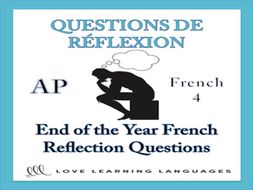 GCSE FRENCH: French End of the Year Reflection Questions - French AP or French 4