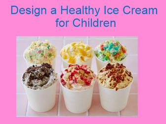 Year 1 & 2 DT Planning - Design a healthy ice cream