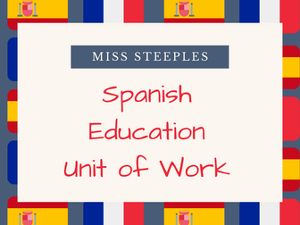 Education - Spanish Unit of Work