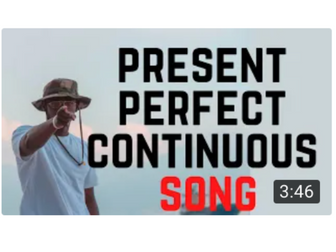 Present Perfect Continuous Song