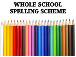 WHOLE SCHOOL SPELLING SCHEME