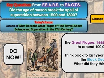 Lesson 3: Great Plague: Did the age of reason break the spell of superstition between 1500 and 1800?