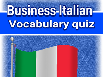 BUSINESS ITALIAN - VOCABULARY QUIZ