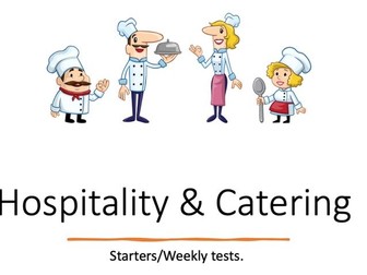 Hospitality & Catering Starters/weekly tests