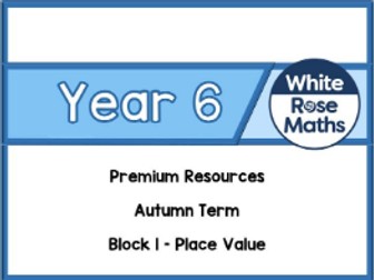 Year 6 - White Rose Maths - Place Value
