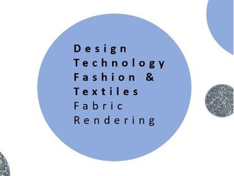 Design Technology | Fashion & Textiles Fabric rendering activity