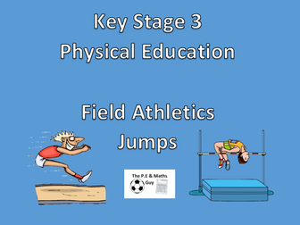 KS3 P.E - Year 7 & Year 8 Field Athletics Scheme of Work - Part 1: Jumps
