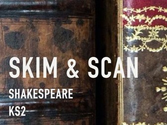 Shakespeare Skim and Scan