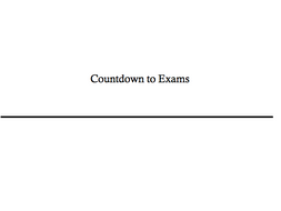 Countdown to Exams (By Week)- With tables (Edit according to your exam boards)