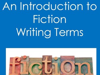 An Introduction to Fiction Writing Terms (Language Arts, English)