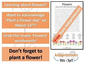 *FREE* Flowers wordsearch - Plant a Flower Day March 12th