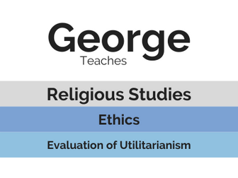 Ethics: Evaluation of Utilitarianism