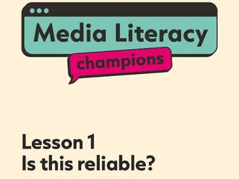 Media Literacy Resources - Lesson 1 - Is this reliable?