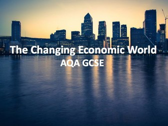 AQA GCSE Geography - Changing Economic World SOW