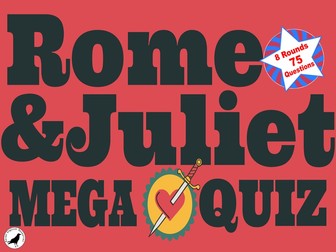 Romeo and Juliet Mega Quiz - William Shakespeare