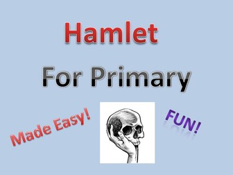 New Term Fun with Shakespeare's Hamlet - Primary (includes link to free video resource).